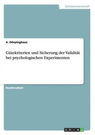 Buch Gutekriterien und Sicherung der Validitat bei psychologischen Experimenten A. Dörpinghaus