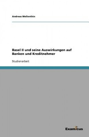 Carte Basel II Und Seine Auswirkungen Auf Banken Und Kreditnehmer Andreas Mellenthin