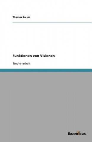 Kniha Funktionen Von Visionen Thomas Kaiser