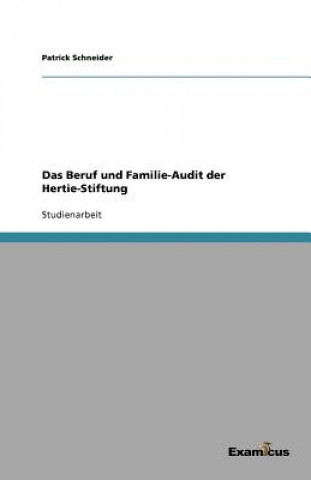 Книга Beruf und Familie-Audit der Hertie-Stiftung Patrick Schneider