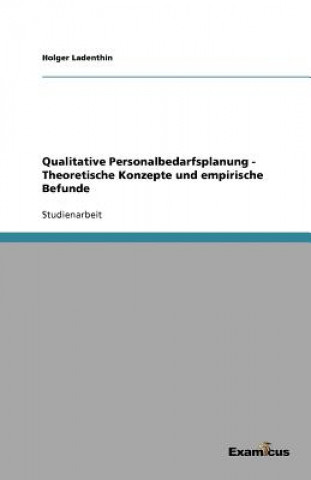 Carte Qualitative Personalbedarfsplanung - Theoretische Konzepte und empirische Befunde Holger Ladenthin