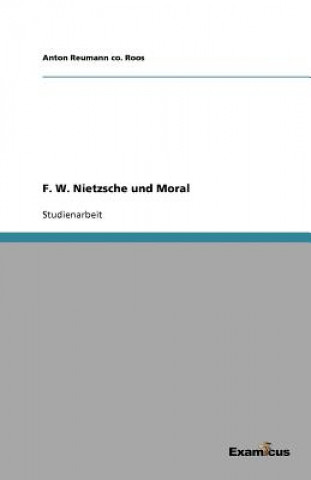 Könyv F. W. Nietzsche und Moral Anton Reumann co. Roos