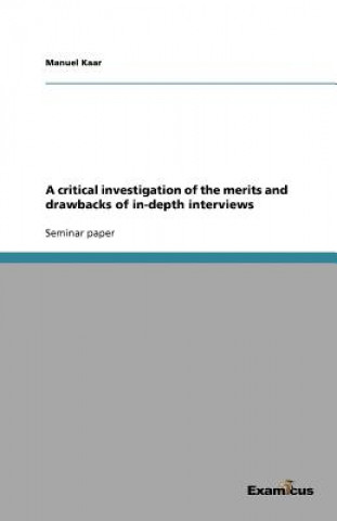 Kniha critical investigation of the merits and drawbacks of in-depth interviews Manuel Kaar