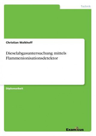 Книга Dieselabgasuntersuchung mittels Flammenionisationsdetektor Christian Walkhoff