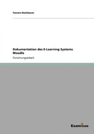 Knjiga Dokumentation des E-Learning Systems Moodle Tamara Rachbauer