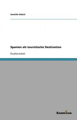 Carte Spanien als touristische Destination Jennifer Kahnt
