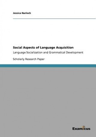 Kniha Social Aspects of Language Acquisition Jessica Narloch