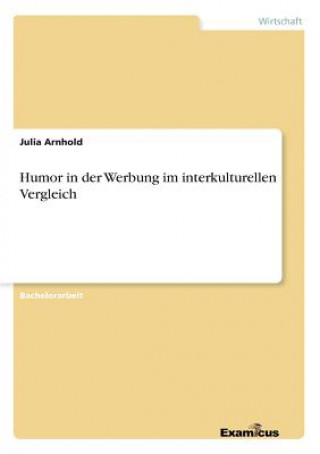 Libro Humor in der Werbung im interkulturellen Vergleich Julia Arnhold