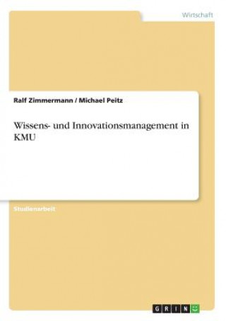 Könyv Wissens- und Innovationsmanagement in KMU Ralf Zimmermann