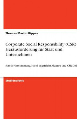 Kniha Corporate Social Responsibility (CSR) als Herausforderung fur Staat und Unternehmen Thomas Martin Bippes