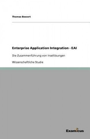 Βιβλίο Enterprise Application Integration - EAI Thomas Bossert