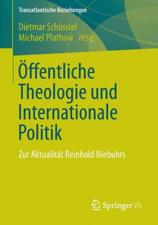 Książka OEffentliche Theologie Und Internationale Politik Dietmar Schössler