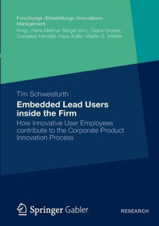 Книга Embedded Lead Users inside the Firm Tim Schweisfurth