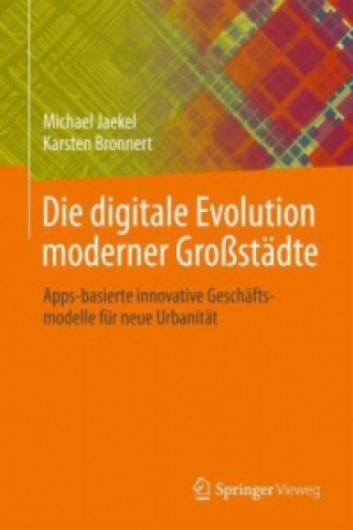 Carte Die digitale Evolution moderner Grostadte Michael Jaekel