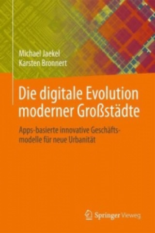 Knjiga Die digitale Evolution moderner Grostadte Michael Jaekel