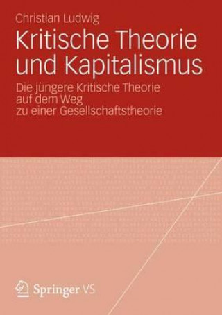 Книга Kritische Theorie Und Kapitalismus Christian Ludwig