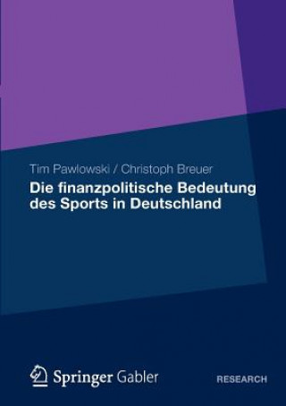 Könyv Die Finanzpolitische Bedeutung Des Sports in Deutschland Tim Pawlowski