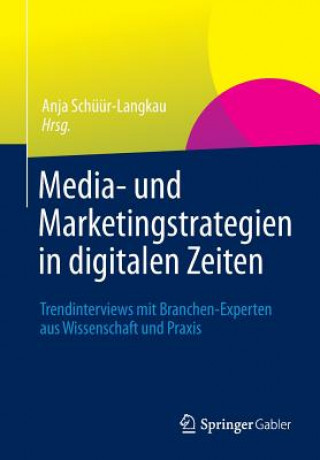 Könyv Media- Und Marketingstrategien in Digitalen Zeiten Anja Schüür-Langkau