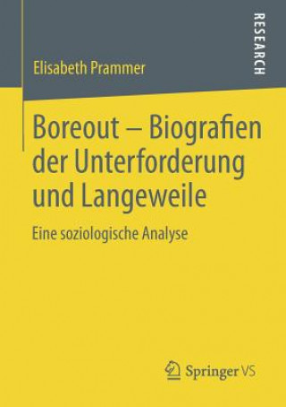 Kniha Boreout - Biografien Der Unterforderung Und Langeweile Elisabeth Prammer