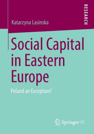 Carte Social Capital in Eastern Europe Katarzyna Lasinska