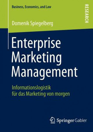Könyv Enterprise Marketing Management Domenik Spiegelberg