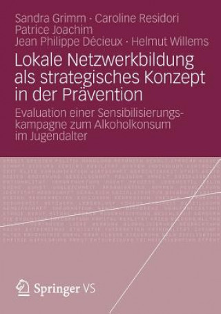 Könyv Lokale Netzwerkbildung ALS Strategisches Konzept in Der Pr vention Sandra Grimm