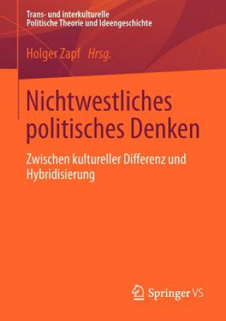 Kniha Nichtwestliches Politisches Denken Holger Zapf