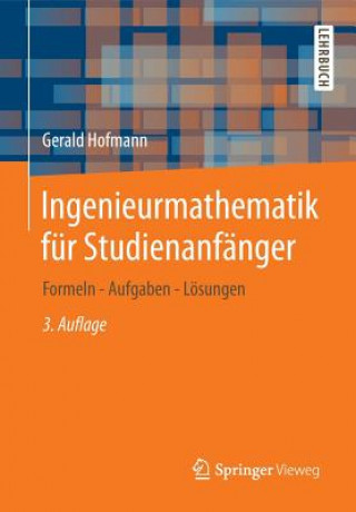Kniha Ingenieurmathematik Fur Studienanfanger Gerald Hofmann