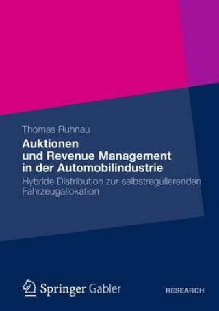 Könyv Auktionen Und Revenue Management in Der Automobilindustrie Thomas Ruhnau