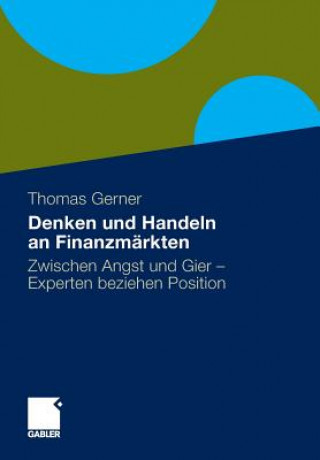 Könyv Denken Und Handeln an Finanzmarkten Thomas Gerner