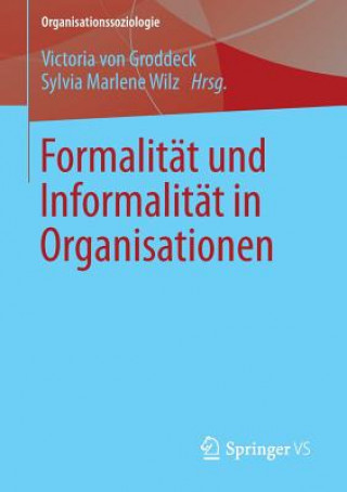 Könyv Formalitat Und Informalitat in Organisationen Victoria von Groddeck