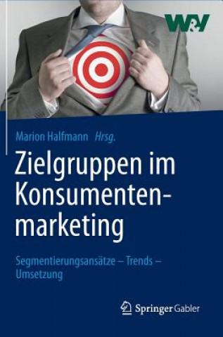 Kniha Zielgruppen Im Konsumentenmarketing Marion Halfmann