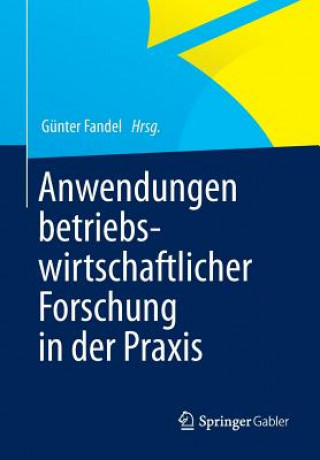 Libro Anwendungen Betriebswirtschaftlicher Forschung in Der Praxis Günter Fandel