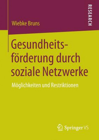 Книга Gesundheitsfoerderung durch soziale Netzwerke Wiebke Bruns