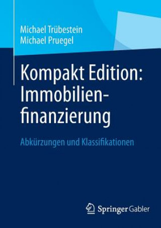 Könyv Kompakt Edition: Immobilienfinanzierung Michael Trübestein