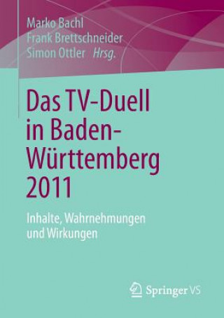 Könyv Das TV-Duell in Baden-Wurttemberg 2011 Marko Bachl