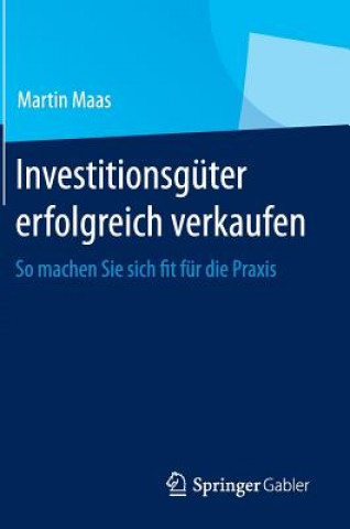 Βιβλίο Investitionsguter Erfolgreich Verkaufen Martin Maas