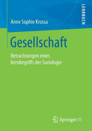 Kniha Gesellschaft Anne S. Krossa