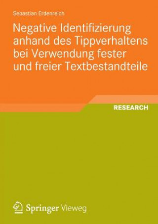 Buch Negative Identifizierung Anhand Des Tippverhaltens Bei Verwendung Fester Und Freier Textbestandteile Sebastian Erdenreich