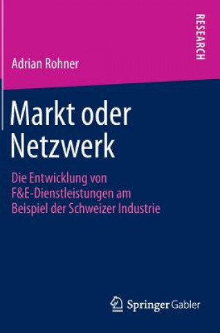 Knjiga Markt Oder Netzwerk Adrian Rohner