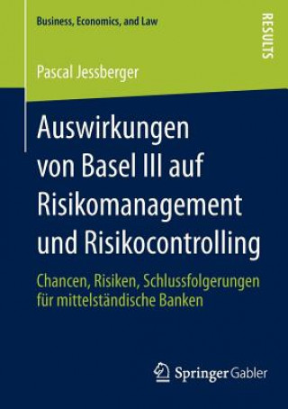 Książka Auswirkungen Von Basel III Auf Risikomanagement Und Risikocontrolling Pascal Jessberger