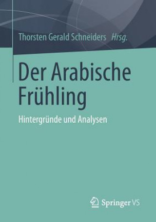 Carte Der Arabische Fruhling Thorsten G. Schneiders