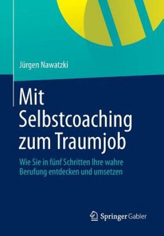 Knjiga Mit Selbstcoaching Zum Traumjob Jürgen Nawatzki