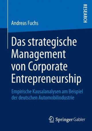 Knjiga Das Strategische Management Von Corporate Entrepreneurship Andreas Fuchs