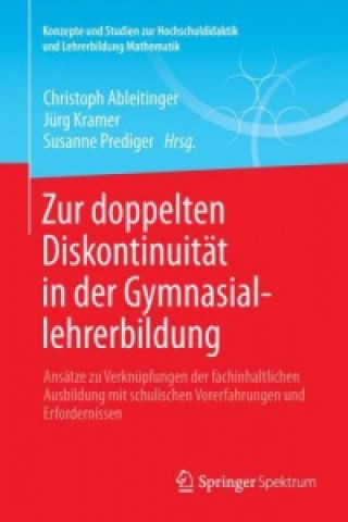 Książka Zur doppelten Diskontinuitat in der Gymnasiallehrerbildung Christoph Ableitinger