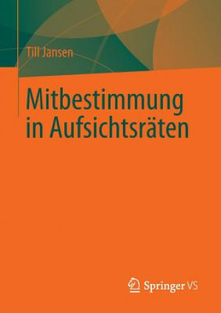 Книга Mitbestimmung in Aufsichtsraten Till Jansen