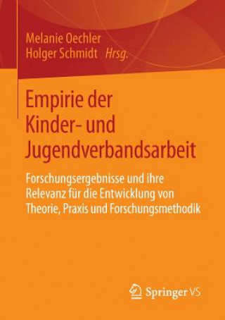 Kniha Empirie Der Kinder- Und Jugendverbandsarbeit Holger Schmidt