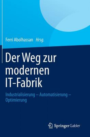 Kniha Weg Zur Modernen It-Fabrik Ferri Abolhassan