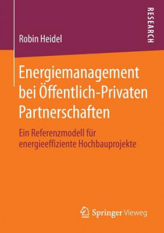 Książka Energiemanagement Bei  ffentlich-Privaten Partnerschaften Robin Heidel