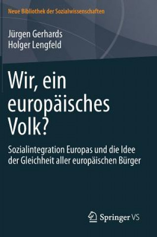 Könyv Wir, Ein Europaisches Volk? Jürgen Gerhards